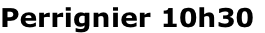 Perrignier 10h30
